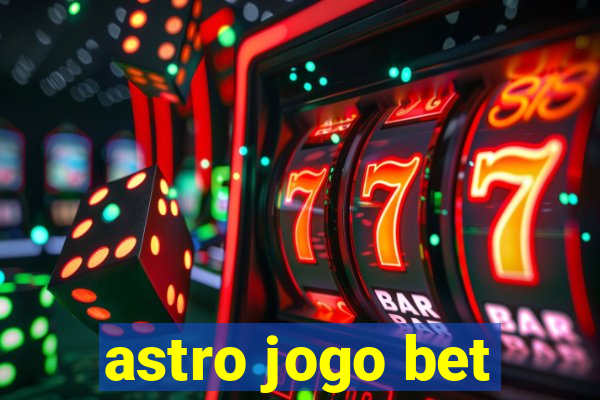 astro jogo bet